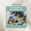 Curso para  Introdução à Aromaterapia